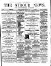 Stroud News and Gloucestershire Advertiser Friday 25 March 1870 Page 1