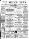 Stroud News and Gloucestershire Advertiser Friday 08 April 1870 Page 1