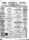 Stroud News and Gloucestershire Advertiser Friday 22 April 1870 Page 1