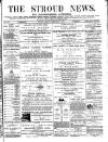 Stroud News and Gloucestershire Advertiser Friday 03 February 1871 Page 1