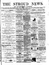 Stroud News and Gloucestershire Advertiser Friday 28 July 1871 Page 1