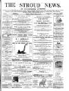 Stroud News and Gloucestershire Advertiser Friday 26 April 1872 Page 1