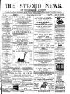 Stroud News and Gloucestershire Advertiser Friday 03 May 1872 Page 1