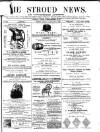 Stroud News and Gloucestershire Advertiser Friday 31 January 1873 Page 1