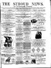 Stroud News and Gloucestershire Advertiser Friday 21 February 1873 Page 1
