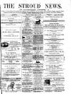 Stroud News and Gloucestershire Advertiser Friday 16 May 1873 Page 1