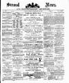 Stroud News and Gloucestershire Advertiser Friday 12 February 1886 Page 1