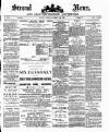 Stroud News and Gloucestershire Advertiser Friday 19 March 1886 Page 1