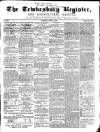 Tewkesbury Register Saturday 02 April 1859 Page 1