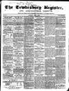 Tewkesbury Register Saturday 09 April 1859 Page 1