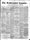 Tewkesbury Register Saturday 11 June 1859 Page 1