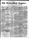 Tewkesbury Register Saturday 02 July 1859 Page 1