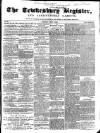 Tewkesbury Register Saturday 09 July 1859 Page 1