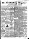 Tewkesbury Register Saturday 04 August 1860 Page 1