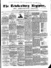 Tewkesbury Register Saturday 18 August 1860 Page 1