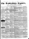 Tewkesbury Register Saturday 13 October 1860 Page 1