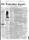 Tewkesbury Register Saturday 15 December 1860 Page 1