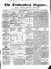 Tewkesbury Register Saturday 28 December 1861 Page 1