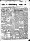 Tewkesbury Register Saturday 11 April 1863 Page 1