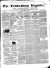 Tewkesbury Register Saturday 12 December 1863 Page 1