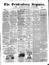 Tewkesbury Register Saturday 20 February 1864 Page 1