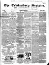 Tewkesbury Register Saturday 16 April 1864 Page 1