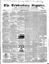 Tewkesbury Register Saturday 23 July 1864 Page 1