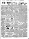 Tewkesbury Register Saturday 30 July 1864 Page 1