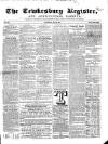Tewkesbury Register Saturday 06 May 1865 Page 1