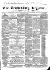 Tewkesbury Register Saturday 08 July 1865 Page 1