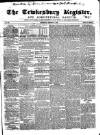 Tewkesbury Register Saturday 12 August 1865 Page 1
