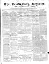 Tewkesbury Register Saturday 16 February 1867 Page 1