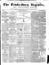 Tewkesbury Register Saturday 03 August 1867 Page 1