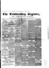 Tewkesbury Register Saturday 15 February 1868 Page 1