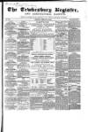 Tewkesbury Register Saturday 22 February 1868 Page 1