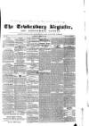 Tewkesbury Register Saturday 21 March 1868 Page 1