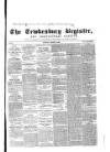 Tewkesbury Register Saturday 15 August 1868 Page 1