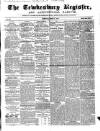 Tewkesbury Register Saturday 17 April 1869 Page 1