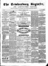 Tewkesbury Register Saturday 11 December 1869 Page 1