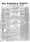 Tewkesbury Register Saturday 17 December 1870 Page 1