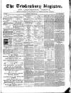 Tewkesbury Register Saturday 29 April 1871 Page 1