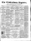 Tewkesbury Register Saturday 08 July 1871 Page 1