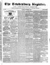 Tewkesbury Register Saturday 16 November 1872 Page 1