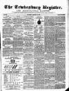 Tewkesbury Register Saturday 18 January 1873 Page 1