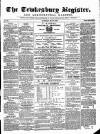 Tewkesbury Register Saturday 10 May 1873 Page 1