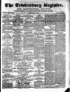 Tewkesbury Register Saturday 08 May 1875 Page 1