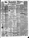 Tewkesbury Register Saturday 07 April 1877 Page 1