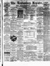Tewkesbury Register Saturday 02 February 1878 Page 1