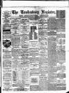 Tewkesbury Register Saturday 16 February 1878 Page 1