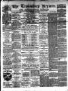 Tewkesbury Register Saturday 06 April 1878 Page 1